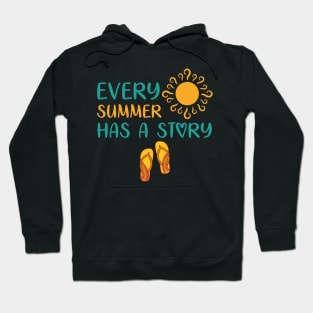 Every Summer has a story Hoodie